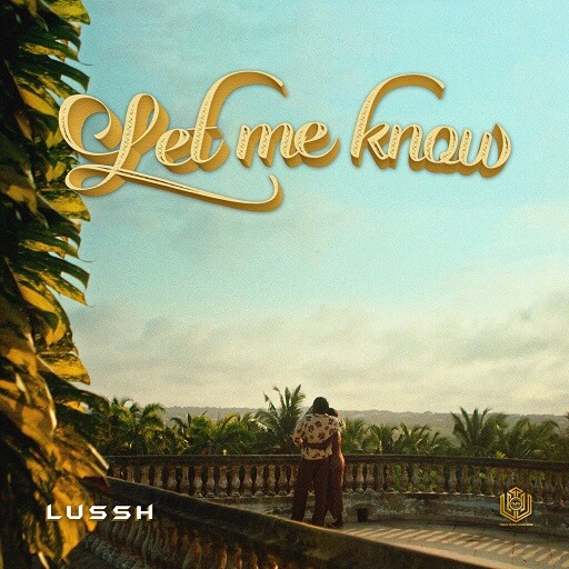 Lussh - Let Me Know