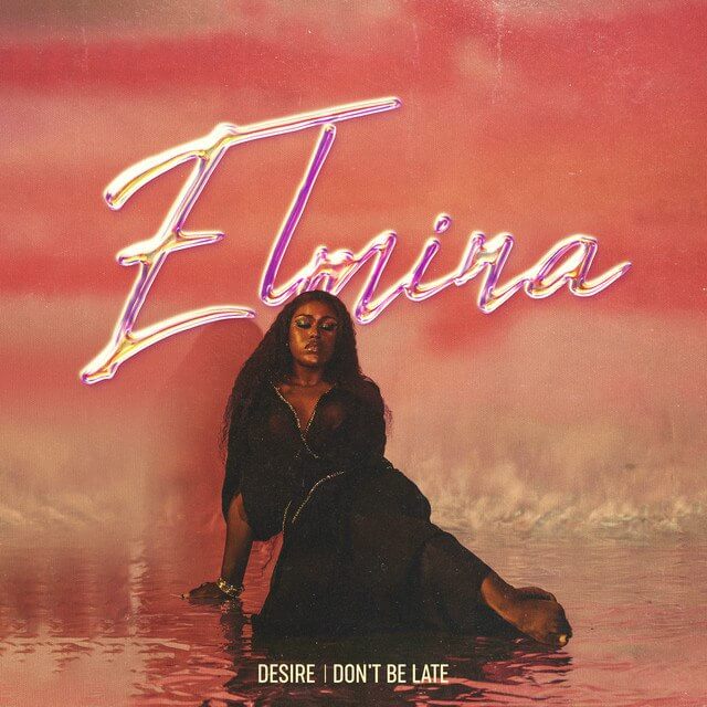 Elmina - Desires / Don't Be Late