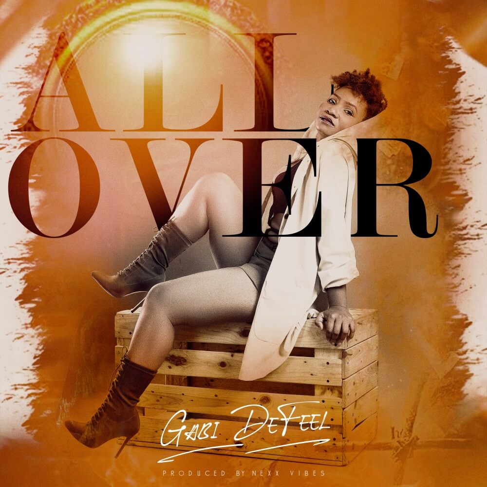 Gabi DeFeel - All Over