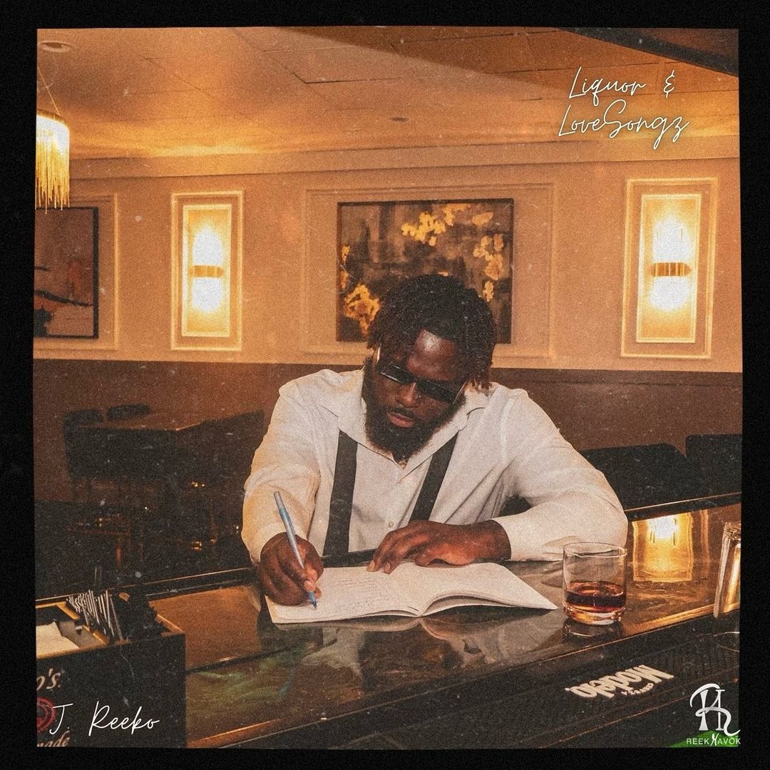 J. Reeko - Liquor & LoveSongz EP