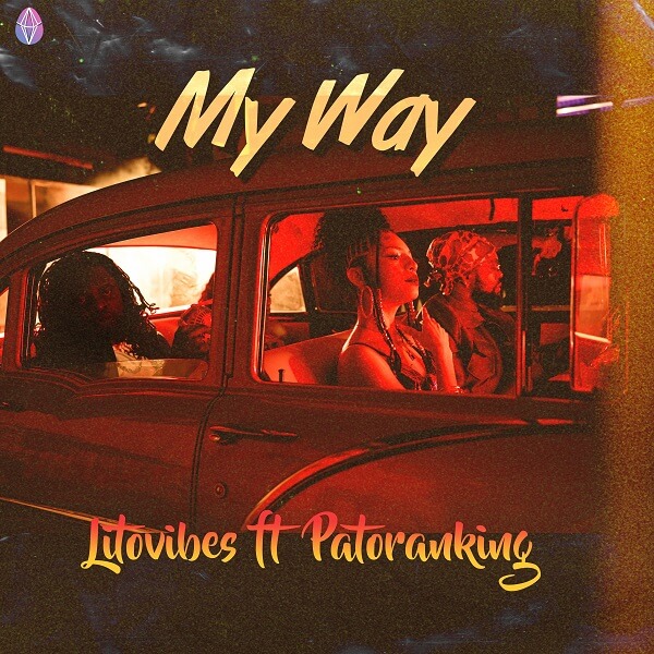 Litovibes & Patoranking - My Way