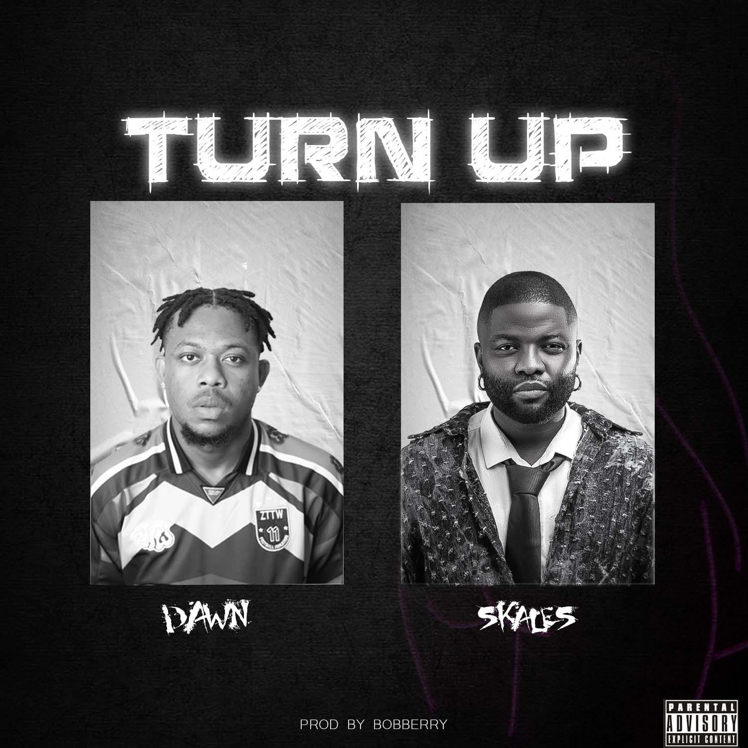 Dawn SOB & Skales - Turn Up