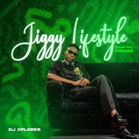 DJ Xplorer - Jiggy Lifestyle EP