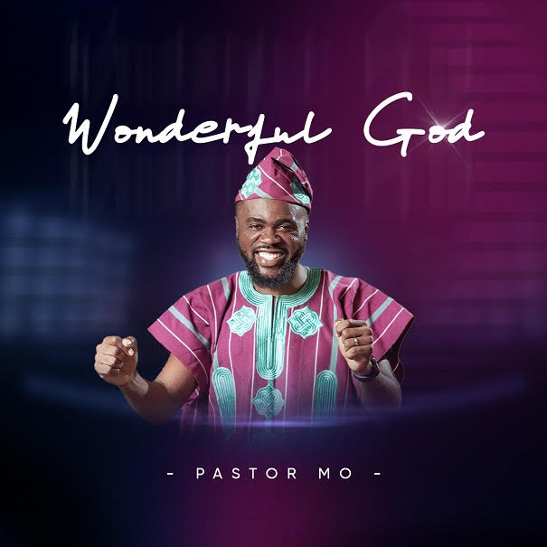 Pastor Mo - Wonderful God