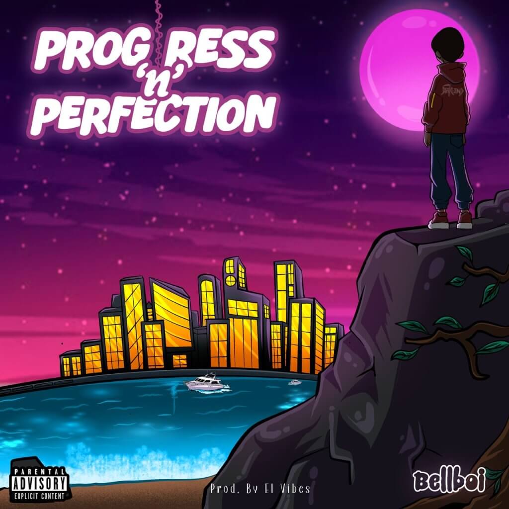 Bellboi – Progress N Perfection