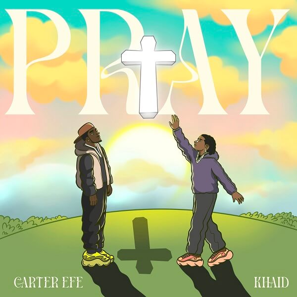 Carterefe & Khaid - Pray