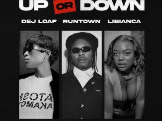 Dej Loaf & Runtown & Libianca - Up or Down