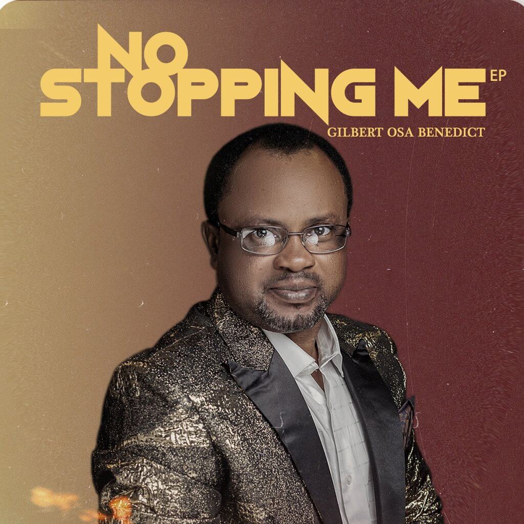 Gilbert Osa-Benedict - No Stopping Me EP