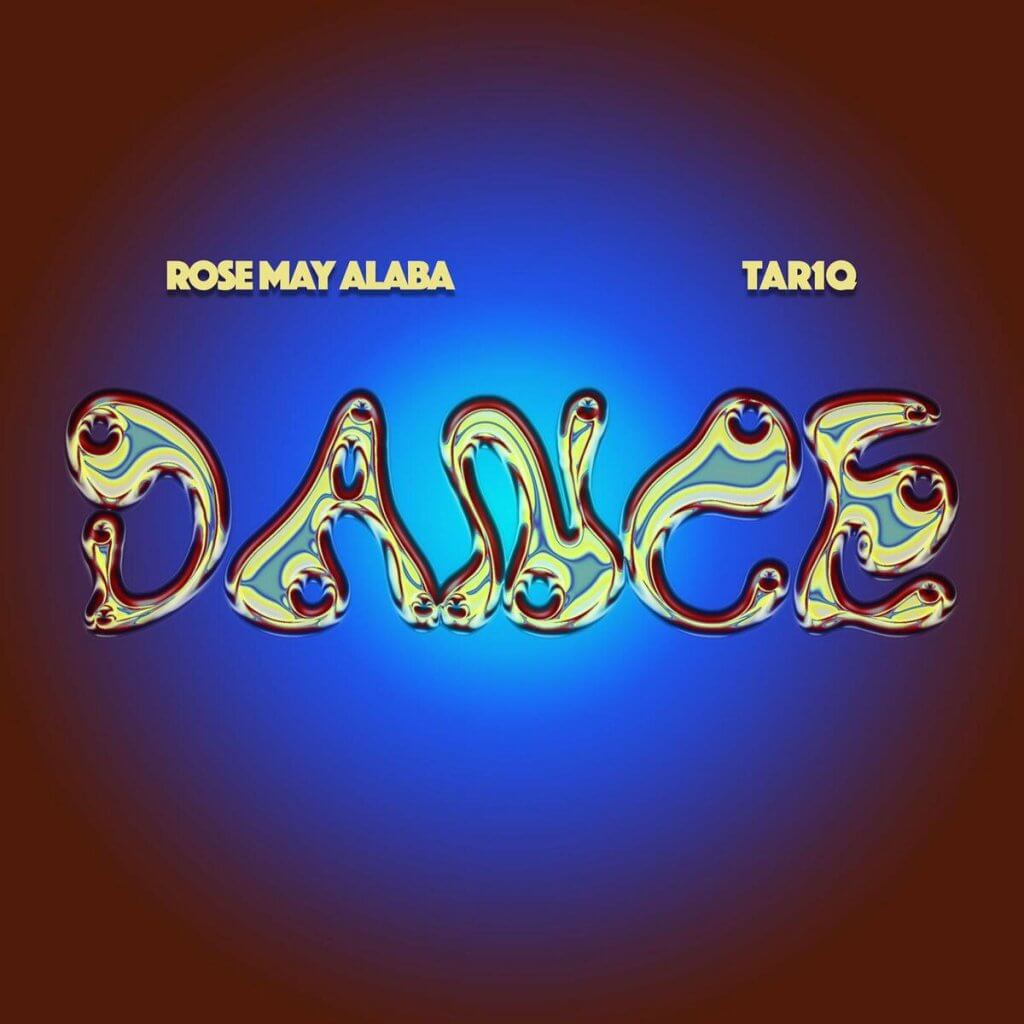 Rose May Alaba & TAR1Q - Dance