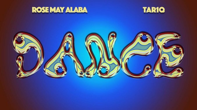 Rose May Alaba & TAR1Q - Dance