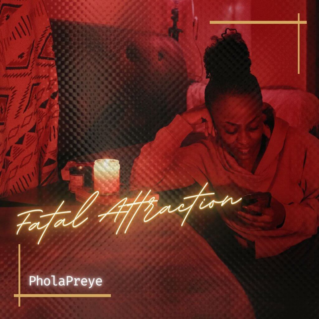 PholaPreye - Fatal Attraction