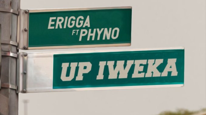 Erigga & Phyno - Up Iweka