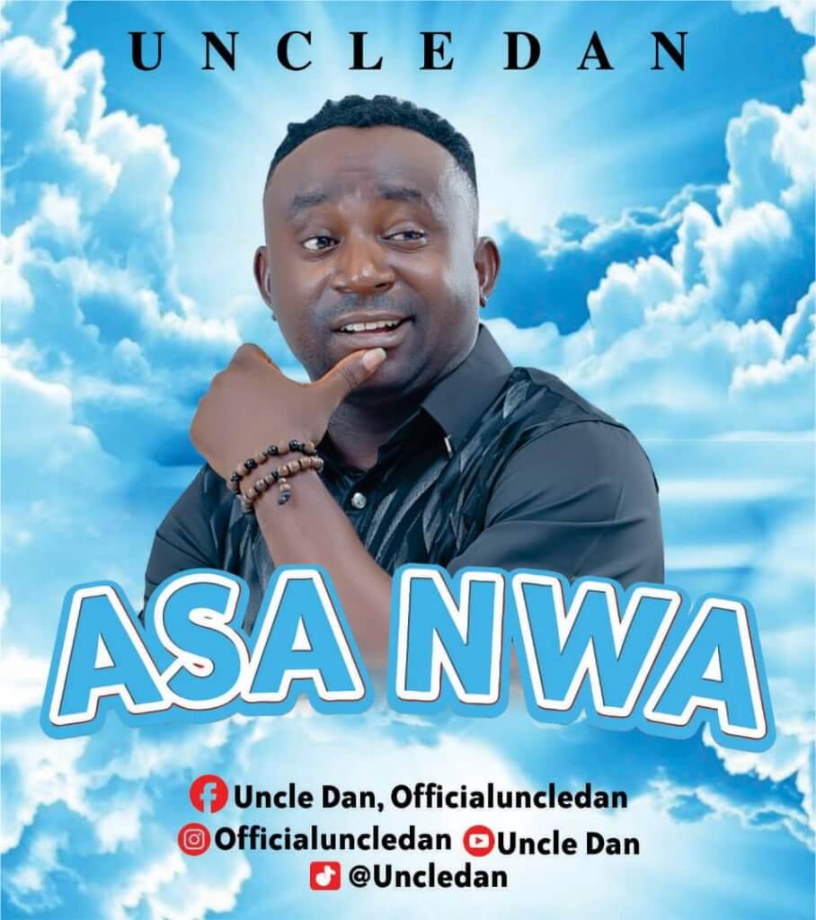 Uncle Dan - Asa Nwa