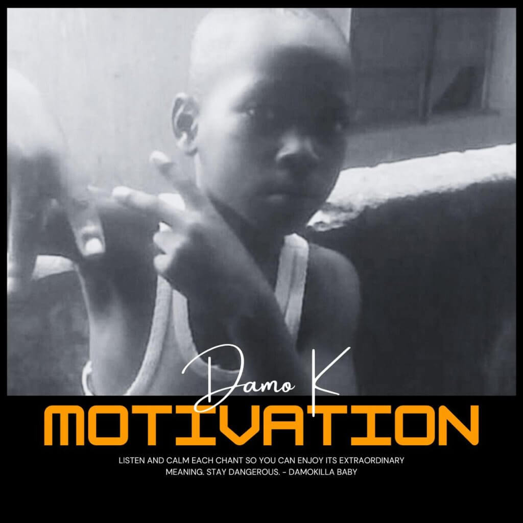 Damo K - Motivation