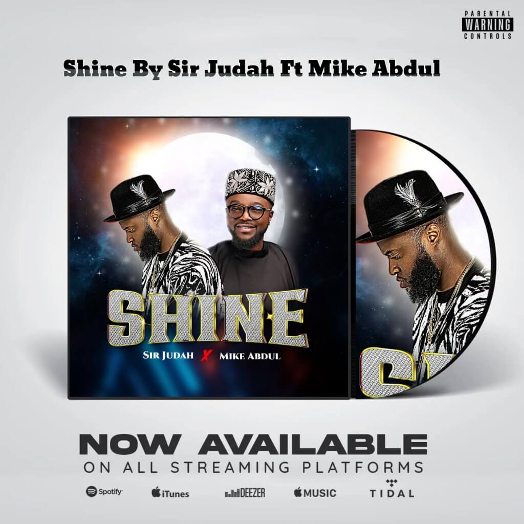 Sir Judah & Mike Abdul - Shine